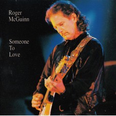 ROGER MCGUINN Someone To Love (The Swingin' Pig – TSP-CD-106) Luxembourg 1991 CD (Classic Rock, Country Rock, Folk Rock, Pop Rock) 